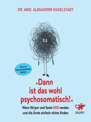 cover image of Dann ist das wohl psychosomatisch!